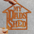 Garden Plaque: My Dad's Shed
